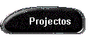 Projectos